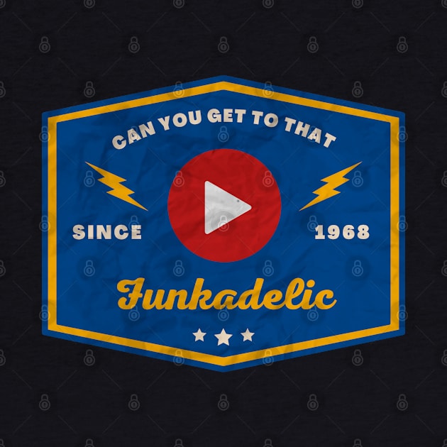 Funkadelic // Play Button by Blue betta